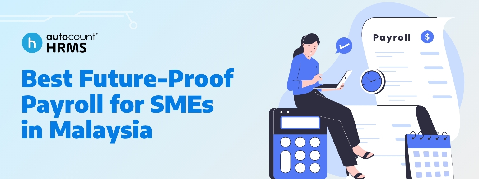 Best Future-Proof Payroll for SMEs in 2025 (Malaysia)