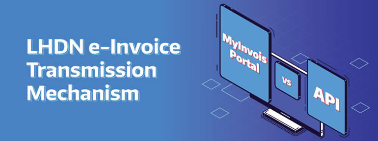 LHDN e-Invoice Transmission Mechanism