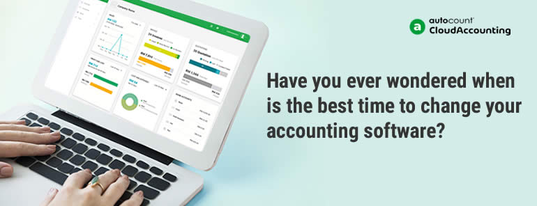 Have you ever wondered when is the best time to change your accounting software?